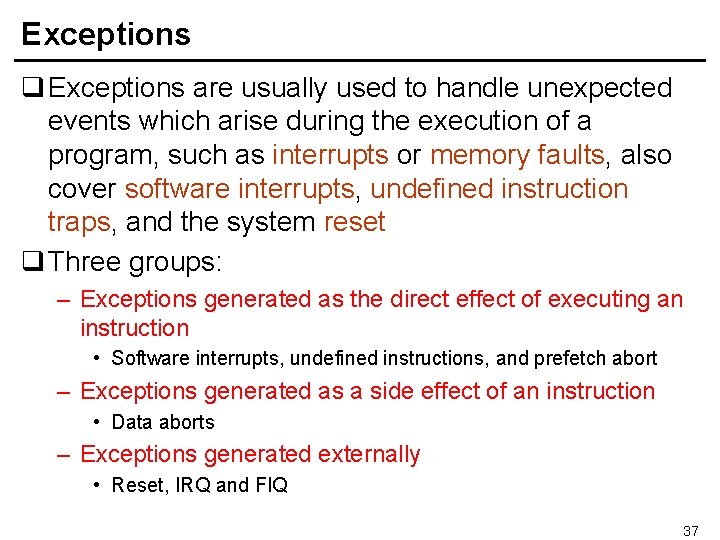 Exceptions q Exceptions are usually used to handle unexpected events which arise during the