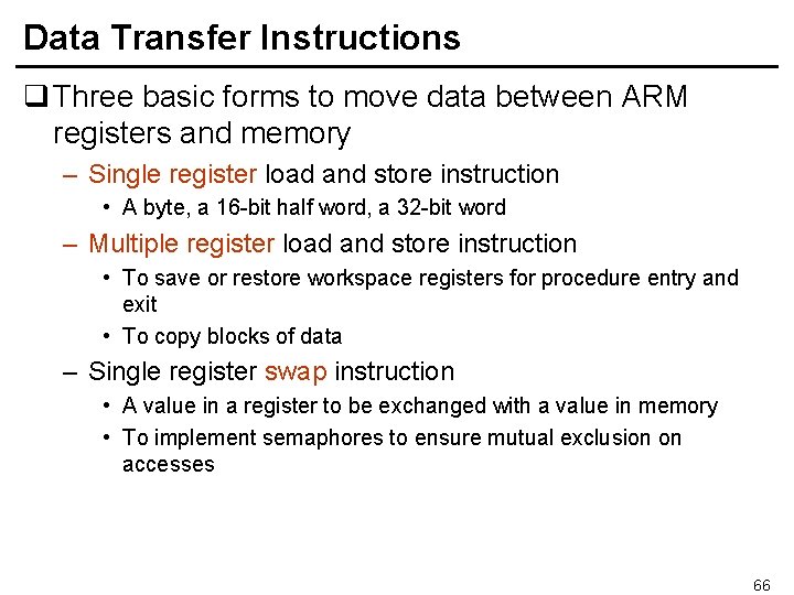 Data Transfer Instructions q Three basic forms to move data between ARM registers and