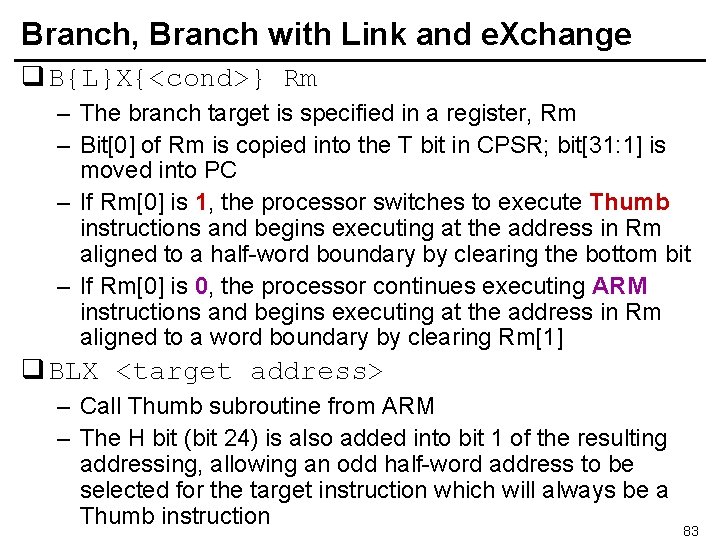 Branch, Branch with Link and e. Xchange q B{L}X{<cond>} Rm – The branch target