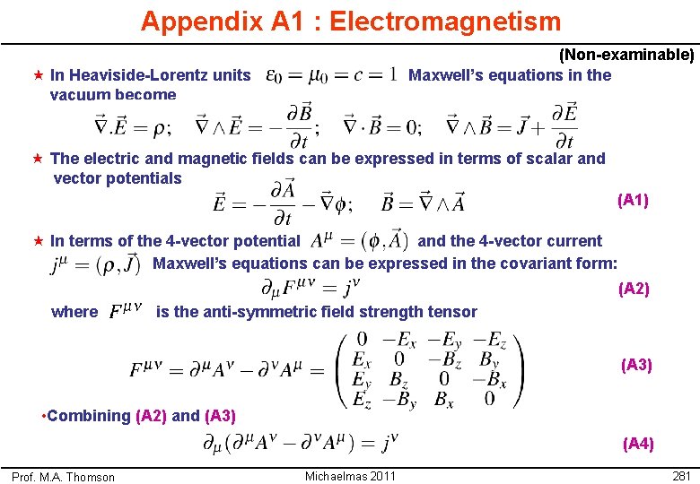 Appendix A 1 : Electromagnetism (Non-examinable) Maxwell’s equations in the « In Heaviside-Lorentz units