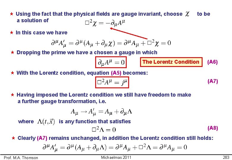  « Using the fact that the physical fields are gauge invariant, choose a