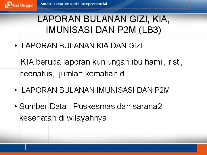LAPORAN BULANAN GIZI, KIA, IMUNISASI DAN P 2 M (LB 3) • LAPORAN BULANAN