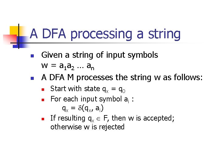 A DFA processing a string n n Given a string of input symbols w