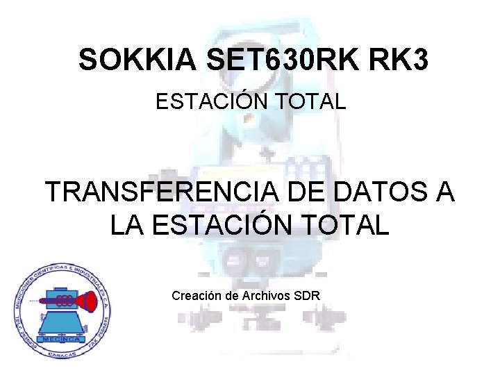 SOKKIA SET 630 RK RK 3 ESTACIÓN TOTAL TRANSFERENCIA DE DATOS A LA ESTACIÓN