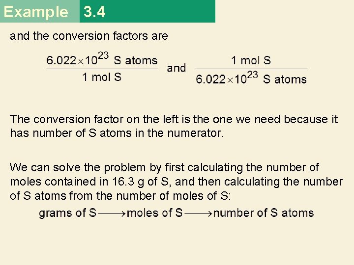 Example 3. 4 and the conversion factors are The conversion factor on the left