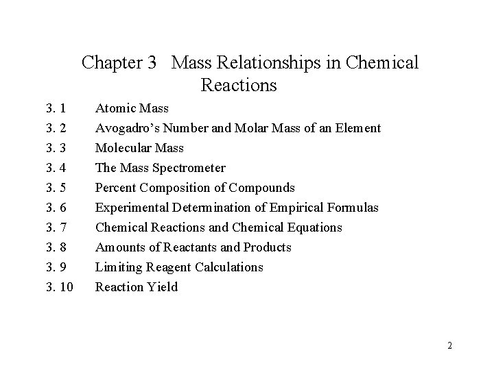 Chapter 3 Mass Relationships in Chemical Reactions 3. 1 3. 2 3. 3 3.