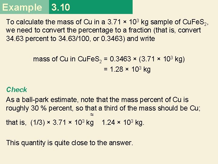 Example 3. 10 To calculate the mass of Cu in a 3. 71 ×