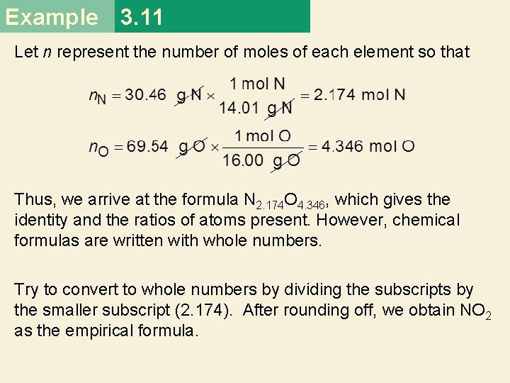 Example 3. 11 Let n represent the number of moles of each element so