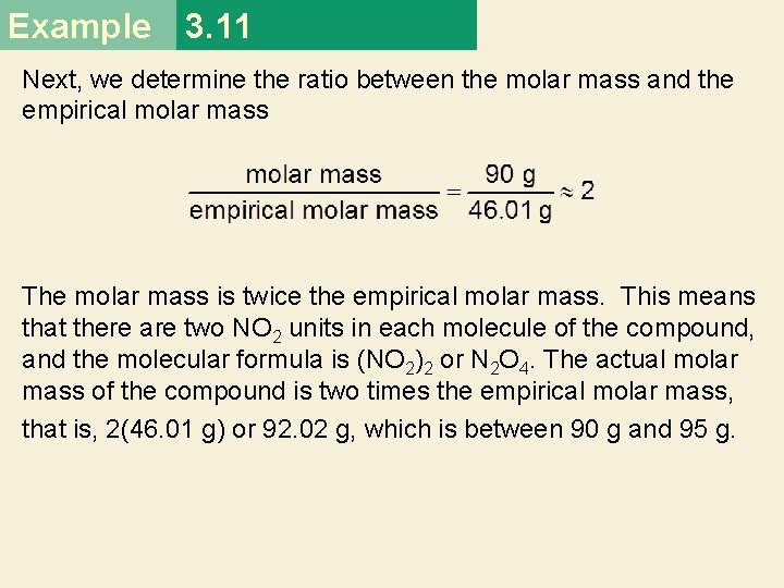 Example 3. 11 Next, we determine the ratio between the molar mass and the