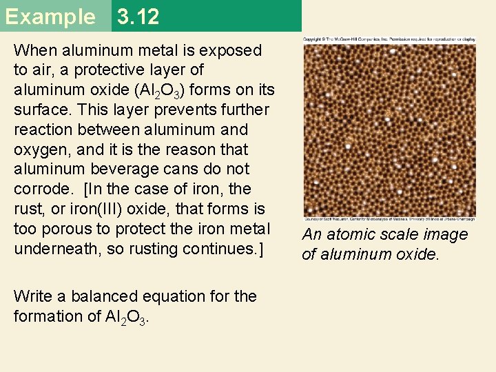 Example 3. 12 When aluminum metal is exposed to air, a protective layer of