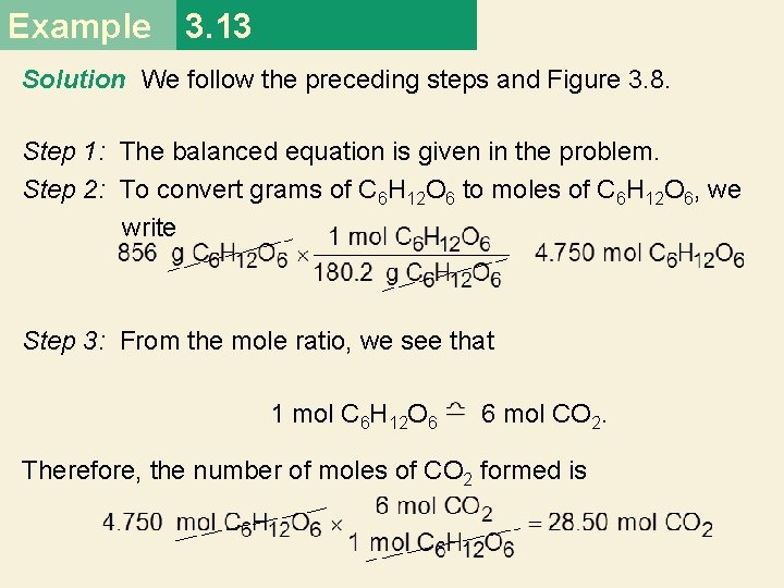 Example 3. 13 Solution We follow the preceding steps and Figure 3. 8. Step