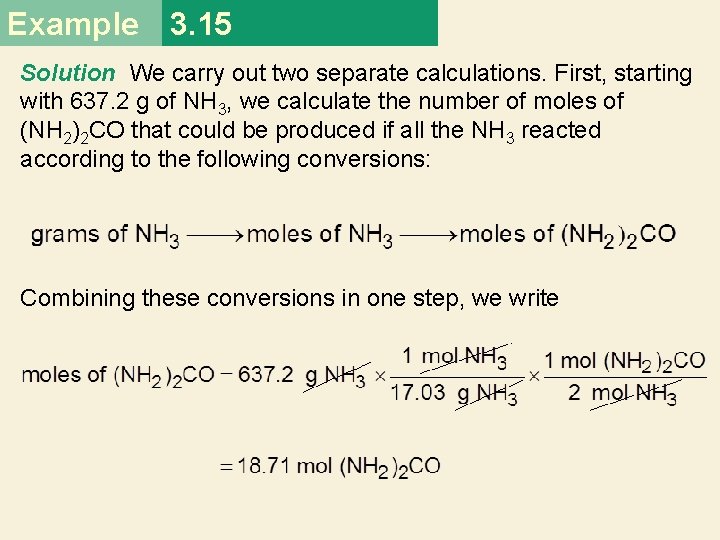 Example 3. 15 Solution We carry out two separate calculations. First, starting with 637.