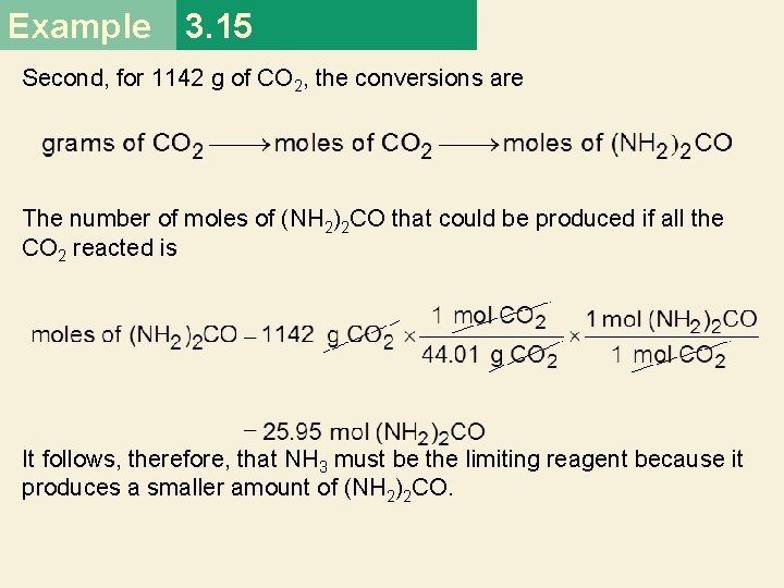 Example 3. 15 Second, for 1142 g of CO 2, the conversions are The