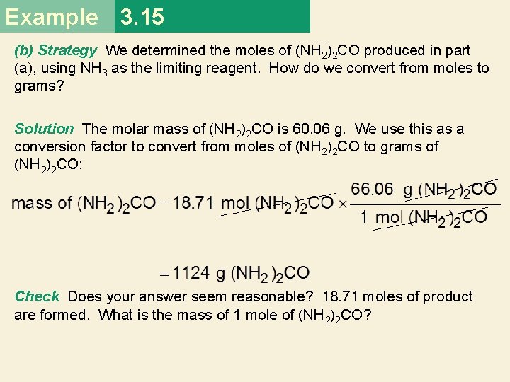 Example 3. 15 (b) Strategy We determined the moles of (NH 2)2 CO produced