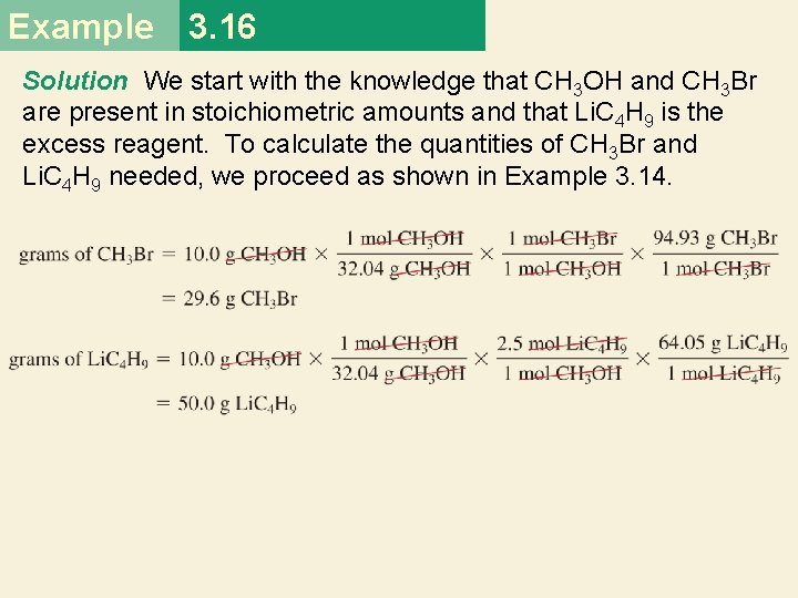 Example 3. 16 Solution We start with the knowledge that CH 3 OH and