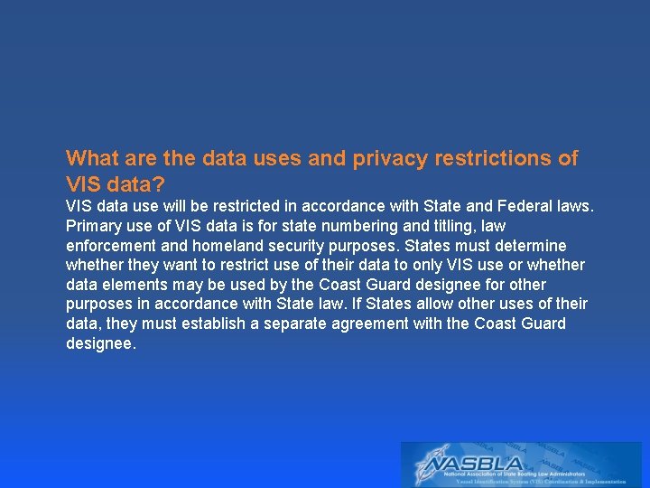 What are the data uses and privacy restrictions of VIS data? VIS data use