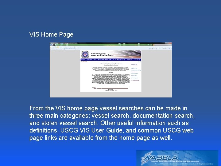 VIS Home Page From the VIS home page vessel searches can be made in