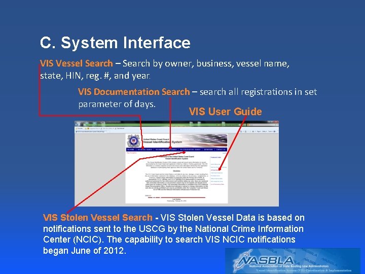 C. System Interface VIS Vessel Search – Search by owner, business, vessel name, state,