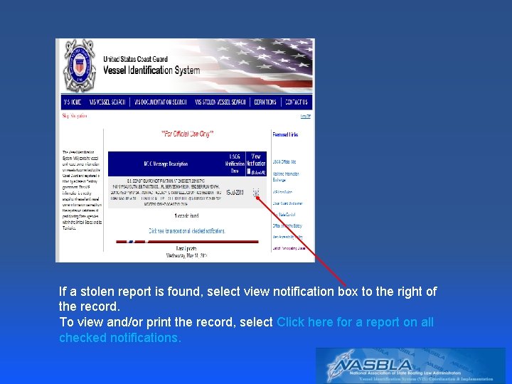 If a stolen report is found, select view notification box to the right of