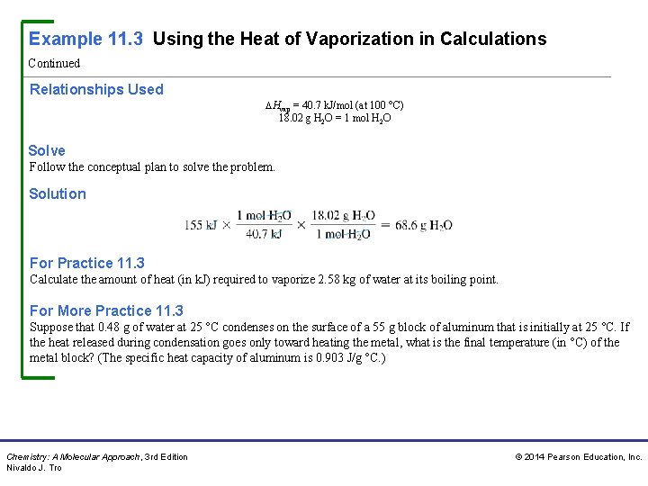 Example 11. 3 Using the Heat of Vaporization in Calculations Continued Relationships Used Hvap