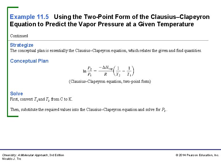 Example 11. 5 Using the Two-Point Form of the Clausius–Clapeyron Equation to Predict the