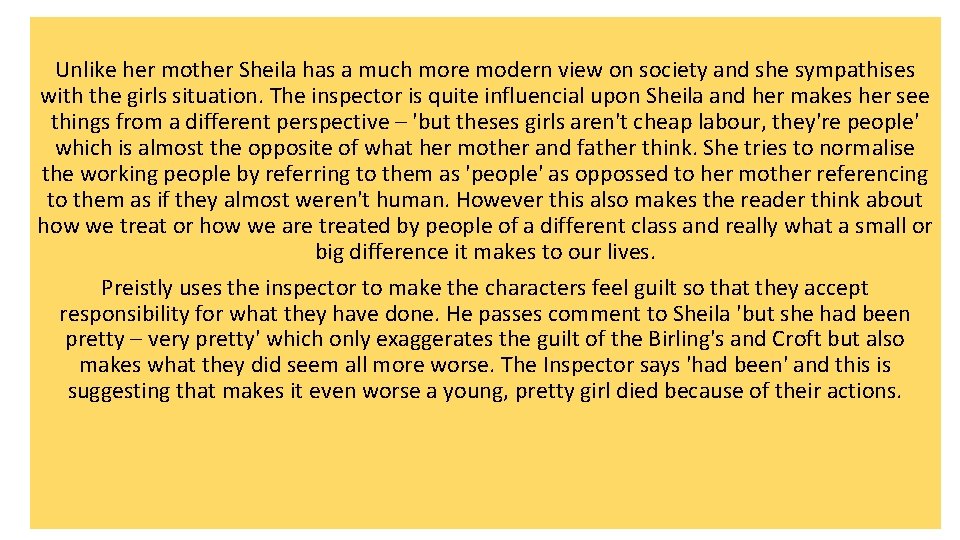 Unlike her mother Sheila has a much more modern view on society and she Unlike her mother Sheila has a much more modern view on society and she