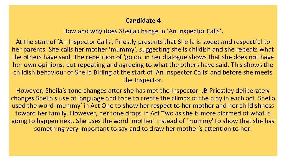 Candidate 4 How and why does Sheila change in 'An Inspector Calls'. At the Candidate 4 How and why does Sheila change in 'An Inspector Calls'. At the