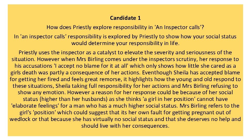 Candidate 1 How does Priestly explore responsibility in 'An Inspector calls'? In 'an inspector Candidate 1 How does Priestly explore responsibility in 'An Inspector calls'? In 'an inspector