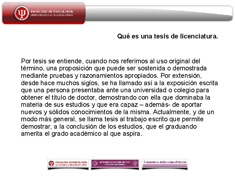 Qué es una tesis de licenciatura. Por tesis se entiende, cuando nos referimos al