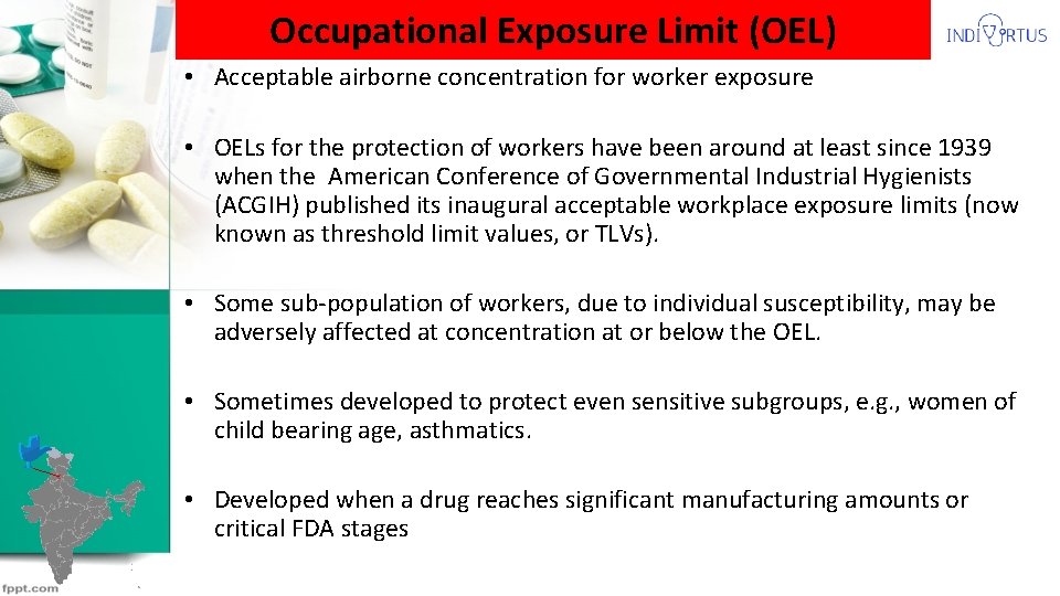 Occupational Exposure Limit (OEL) • Acceptable airborne concentration for worker exposure • OELs for