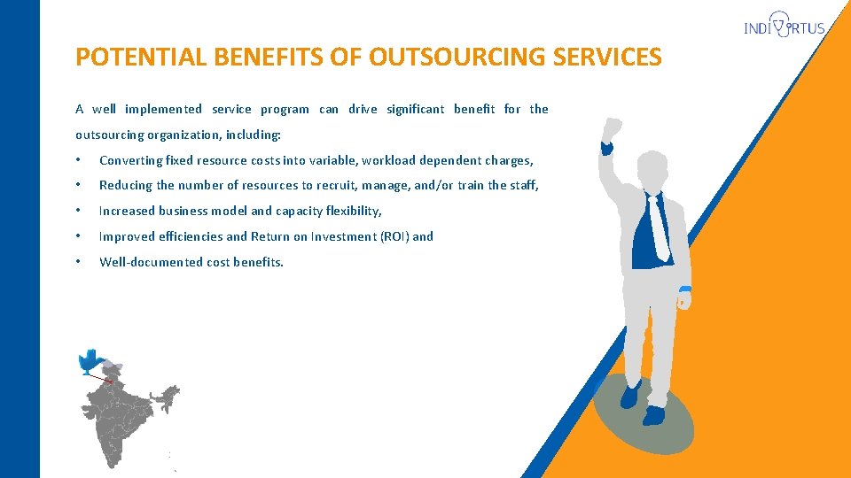 POTENTIAL BENEFITS OF OUTSOURCING SERVICES A well implemented service program can drive significant benefit