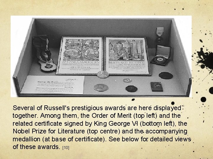 Several of Russell's prestigious awards are here displayed together. Among them, the Order of