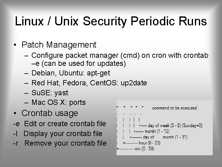 Linux / Unix Security Periodic Runs • Patch Management – Configure packet manager (cmd)