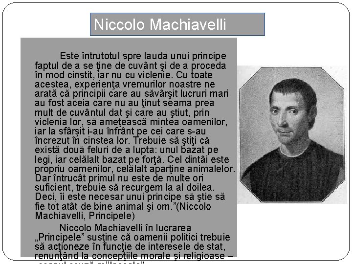 Niccolo Machiavelli Este întrutotul spre lauda unui principe faptul de a se ţine de