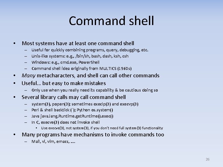 Command shell • Most systems have at least one command shell – – •