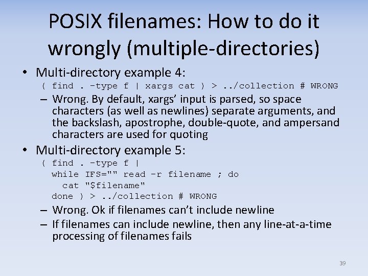 POSIX filenames: How to do it wrongly (multiple-directories) • Multi-directory example 4: ( find.