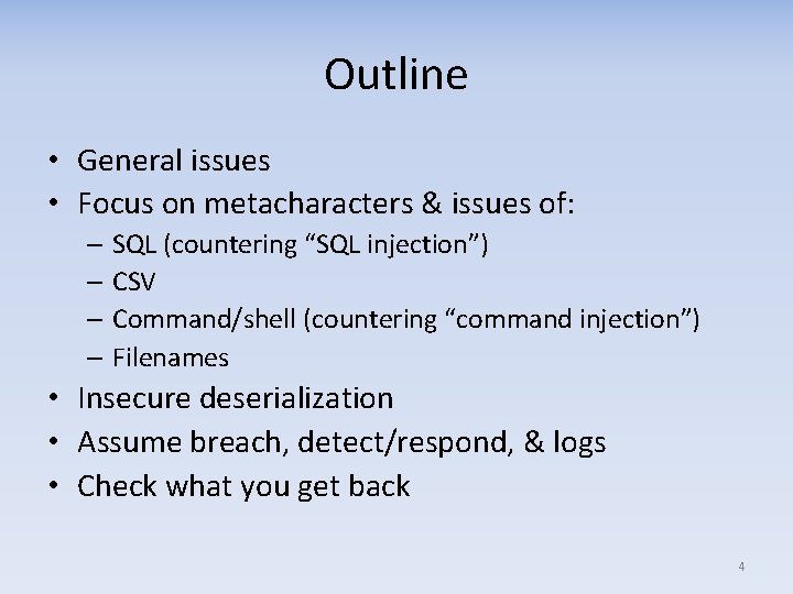 Outline • General issues • Focus on metacharacters & issues of: – SQL (countering
