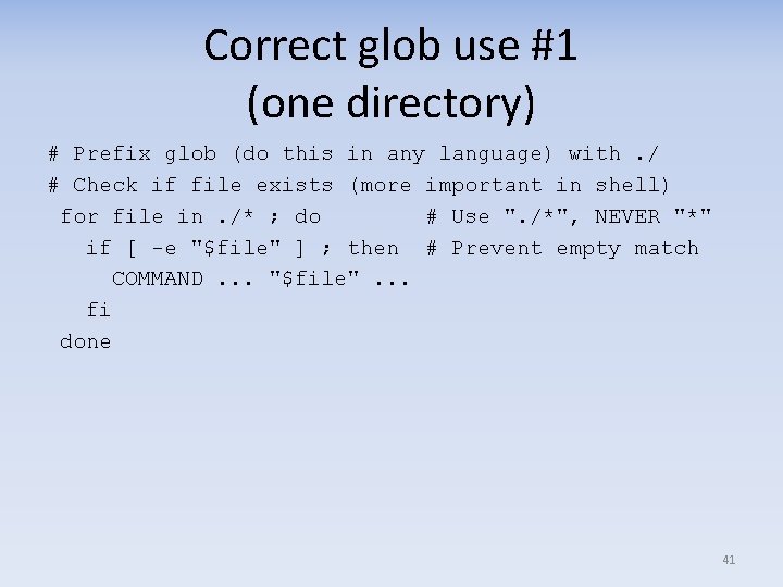 Correct glob use #1 (one directory) # Prefix glob (do this in any language)
