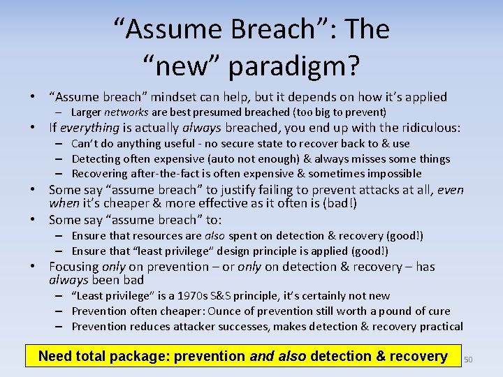 “Assume Breach”: The “new” paradigm? • “Assume breach” mindset can help, but it depends