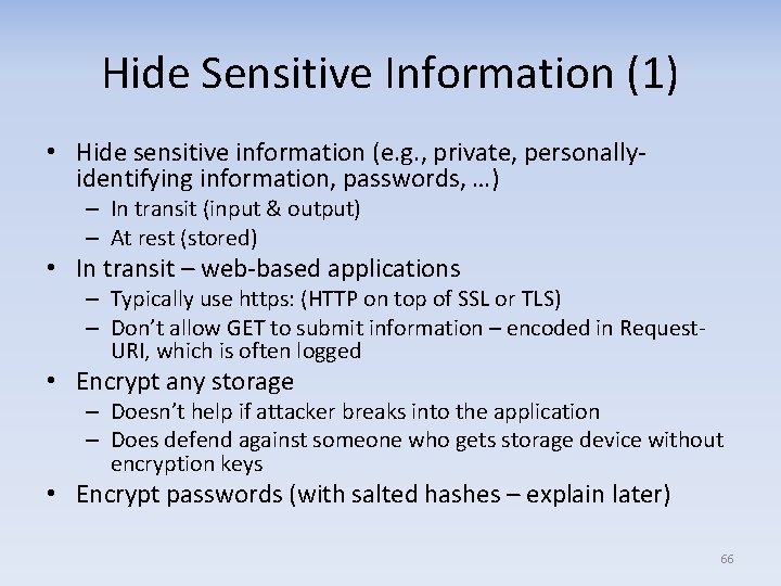 Hide Sensitive Information (1) • Hide sensitive information (e. g. , private, personallyidentifying information,