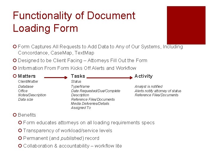 Functionality of Document Loading Form ¡ Form Captures All Requests to Add Data to