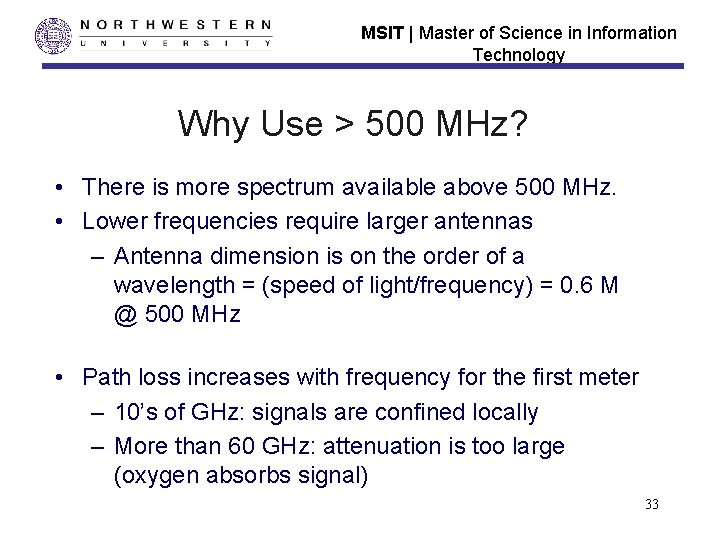 MSIT | Master of Science in Information Technology Why Use > 500 MHz? • MSIT | Master of Science in Information Technology Why Use > 500 MHz? •