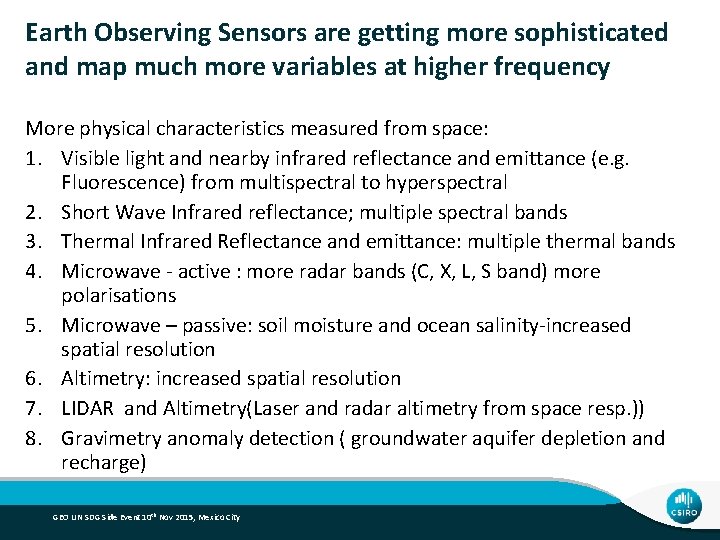 Earth Observing Sensors are getting more sophisticated and map much more variables at higher