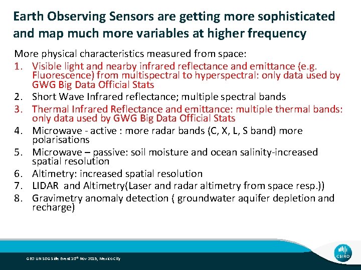 Earth Observing Sensors are getting more sophisticated and map much more variables at higher