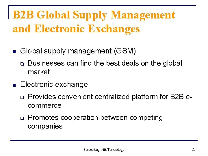 B 2 B Global Supply Management and Electronic Exchanges n Global supply management (GSM)