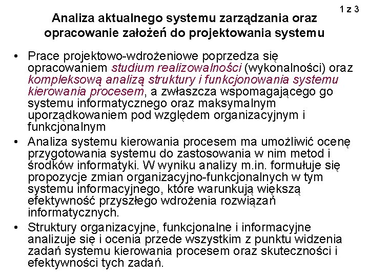 Analiza aktualnego systemu zarządzania oraz opracowanie założeń do projektowania systemu 1 z 3 •