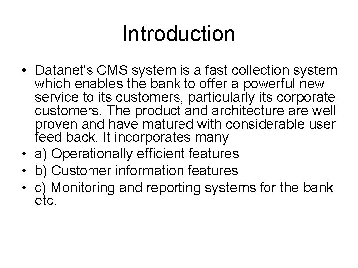 Introduction • Datanet's CMS system is a fast collection system which enables the bank Introduction • Datanet's CMS system is a fast collection system which enables the bank