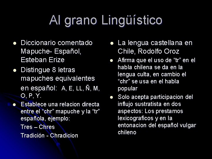 Al grano Lingüístico l l l Diccionario comentado Mapuche- Español, Esteban Erize Distingue 8