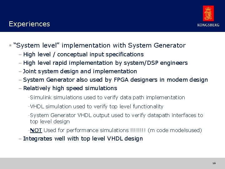 Experiences § “System level” implementation with System Generator – High level / conceptual input