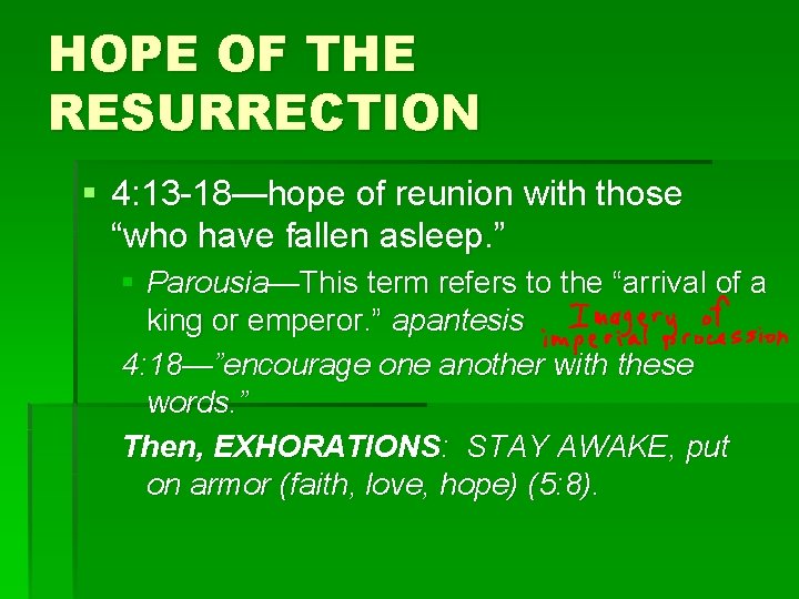 HOPE OF THE RESURRECTION § 4: 13 -18—hope of reunion with those “who have